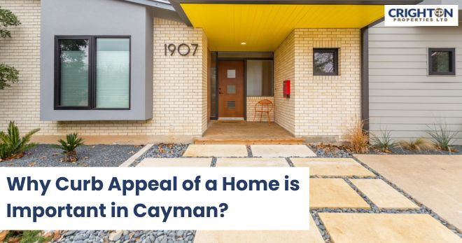 Why Curb Appeal of a Home is Important in Cayman?