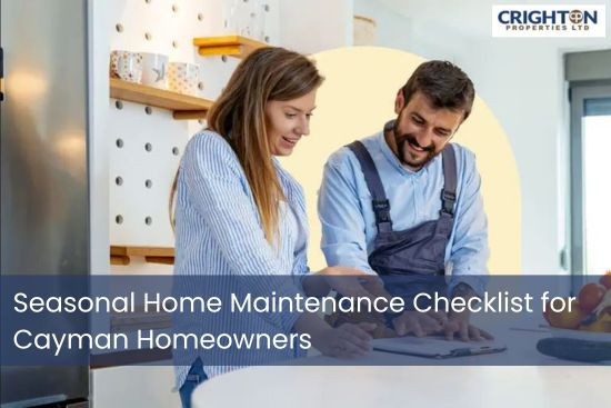 Seasonal Home Maintenance Checklist for Cayman Homeowners