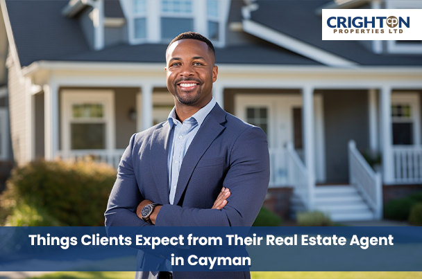 Things Clients Expect from Their Real Estate Agent in Cayman