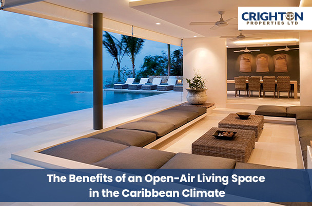The Benefits of an Open-Air Living Space in the Caribbean Climate