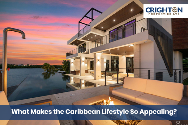 What Makes the Caribbean Lifestyle So Appealing?