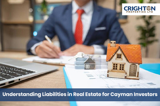 Understanding Liabilities in Real Estate for Cayman Investors