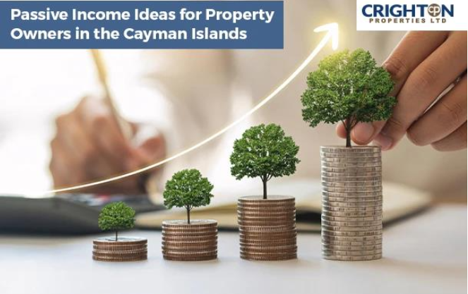 Passive Income Ideas for Property Owners in the Cayman Islands