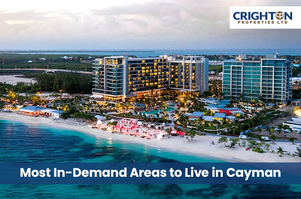Most In-Demand Areas to Live in Cayman