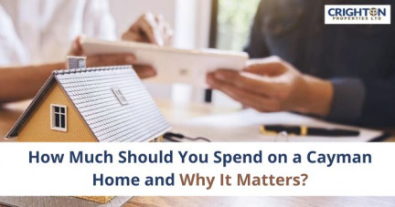 How Much Should You Spend on a Cayman Home and Why It Matters?
