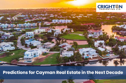 Predictions for Cayman Real Estate in the Next Decade