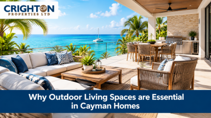 Why Outdoor Living Spaces are Essential in Cayman Homes